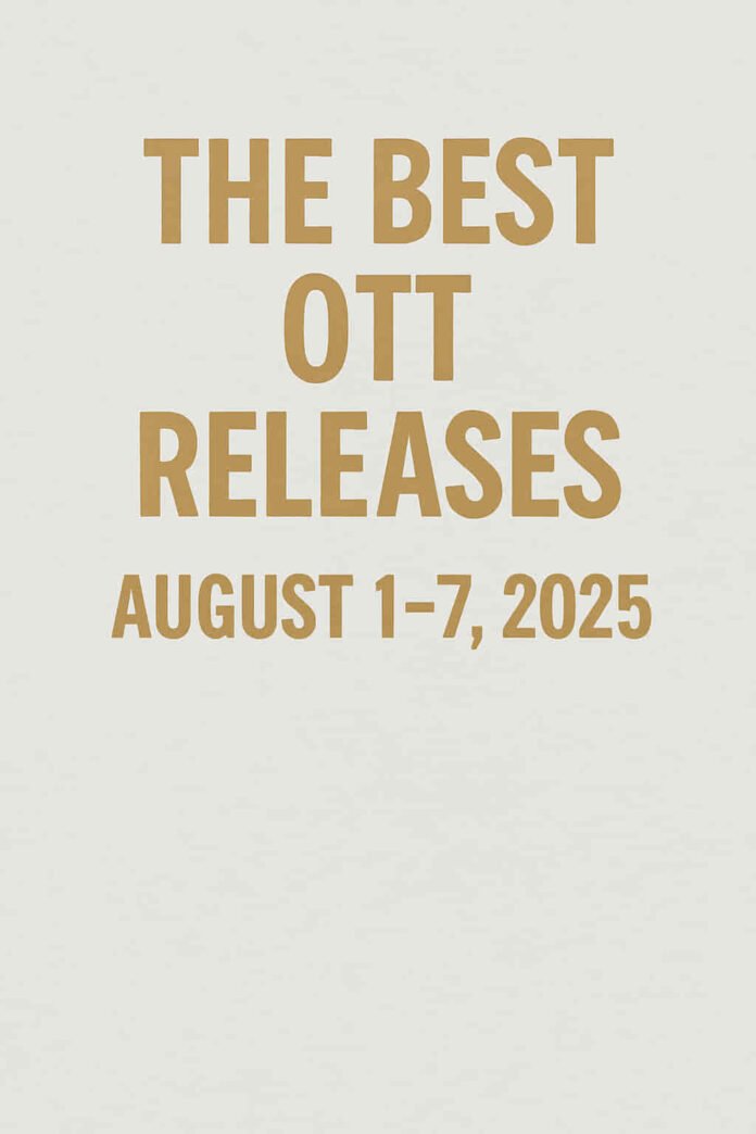 Top OTT Movies in August